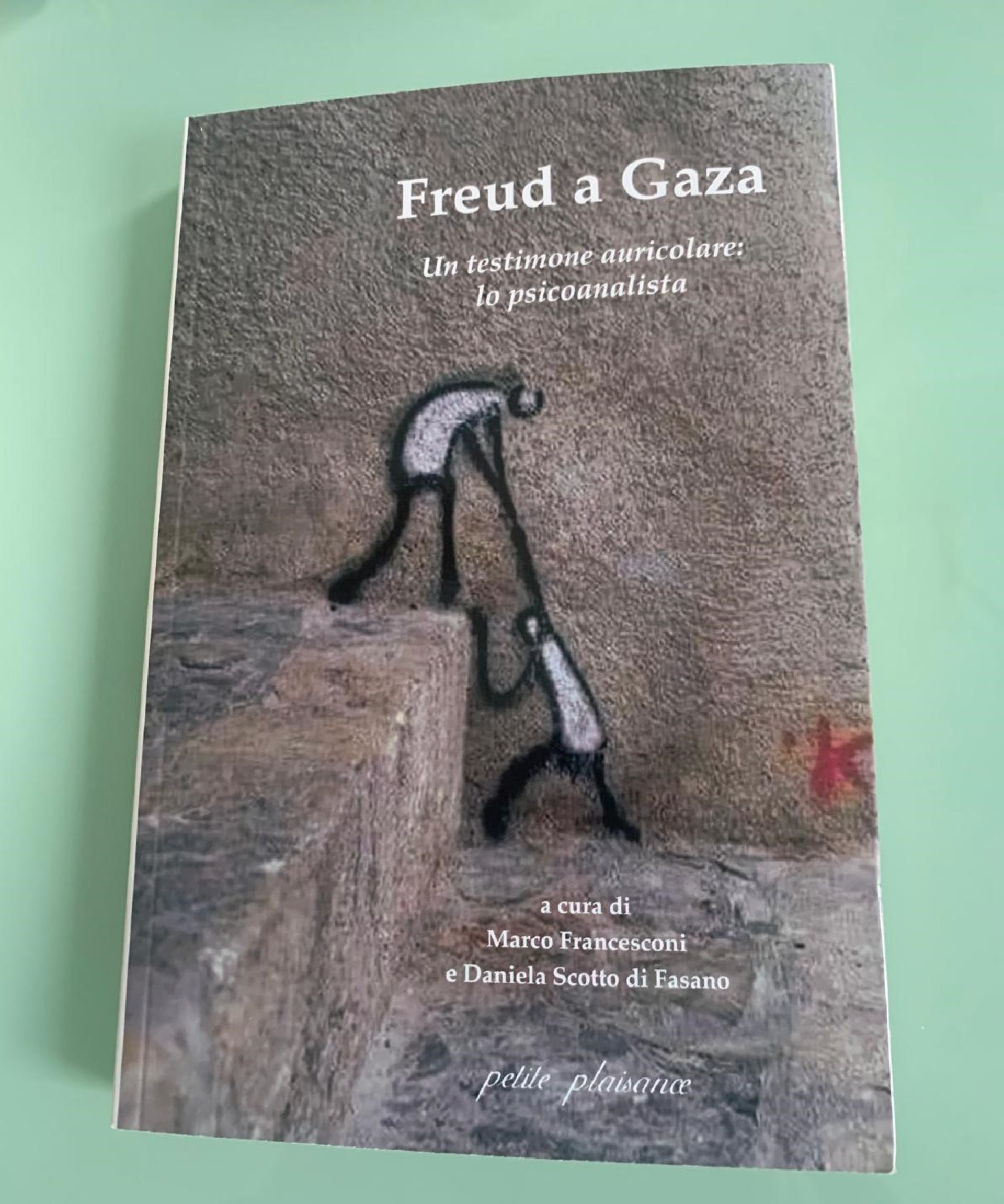 "FREUD A GAZA. Un testimone auricolare: lo psicoanalista”  a cura di Marco Francesconi e Daniela Scotto di Fasano. Recensione